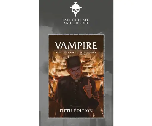 VAMPIRE THE ETERNAL STRUGGLE: FIFTH EDITION PATH OF DEATH AND THE SOUL